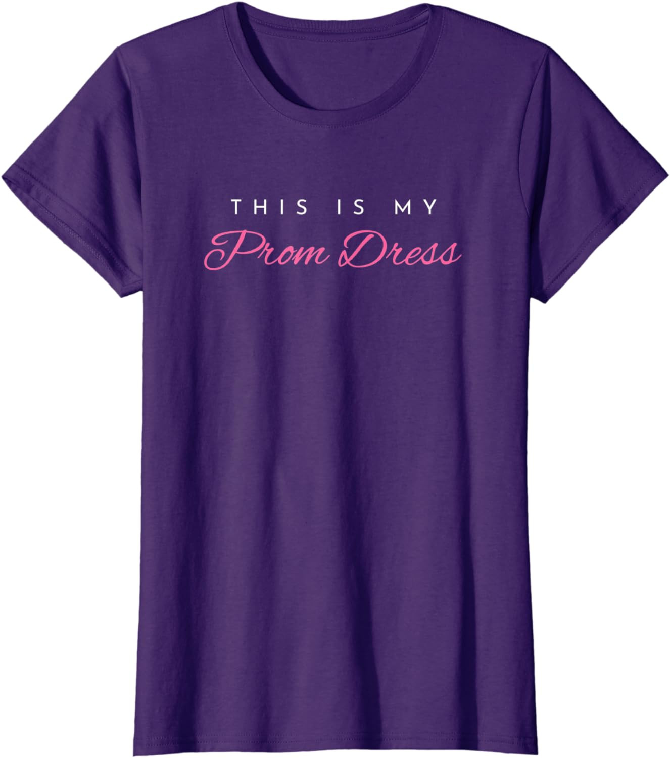 Womens This Is My Prom Dress T-Shirt