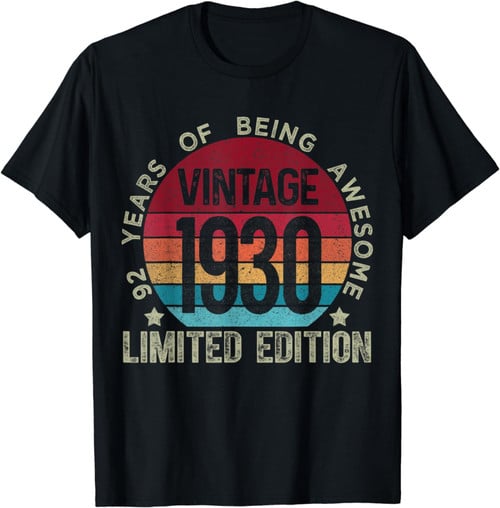 92 Year Old Gifts Vintage 1930 Limited Edition 92nd Birthday T-Shirt