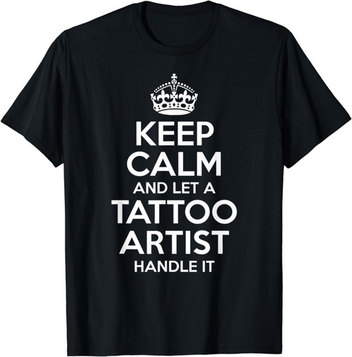 Tattoo Artist Gift Funny Job Title Profession Birthday Idea T-Shirt