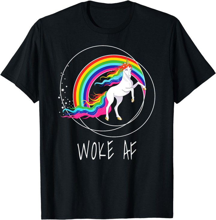 Woke Af Unicorn Spiritual Political Activist T-Shirt