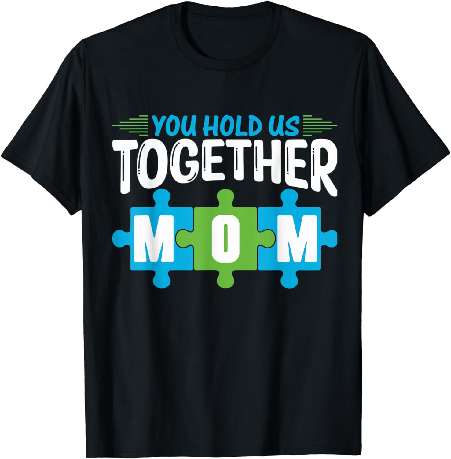 You Hold Us Together Mom Mother's Day Women Hashtag Mom Life T-Shirt