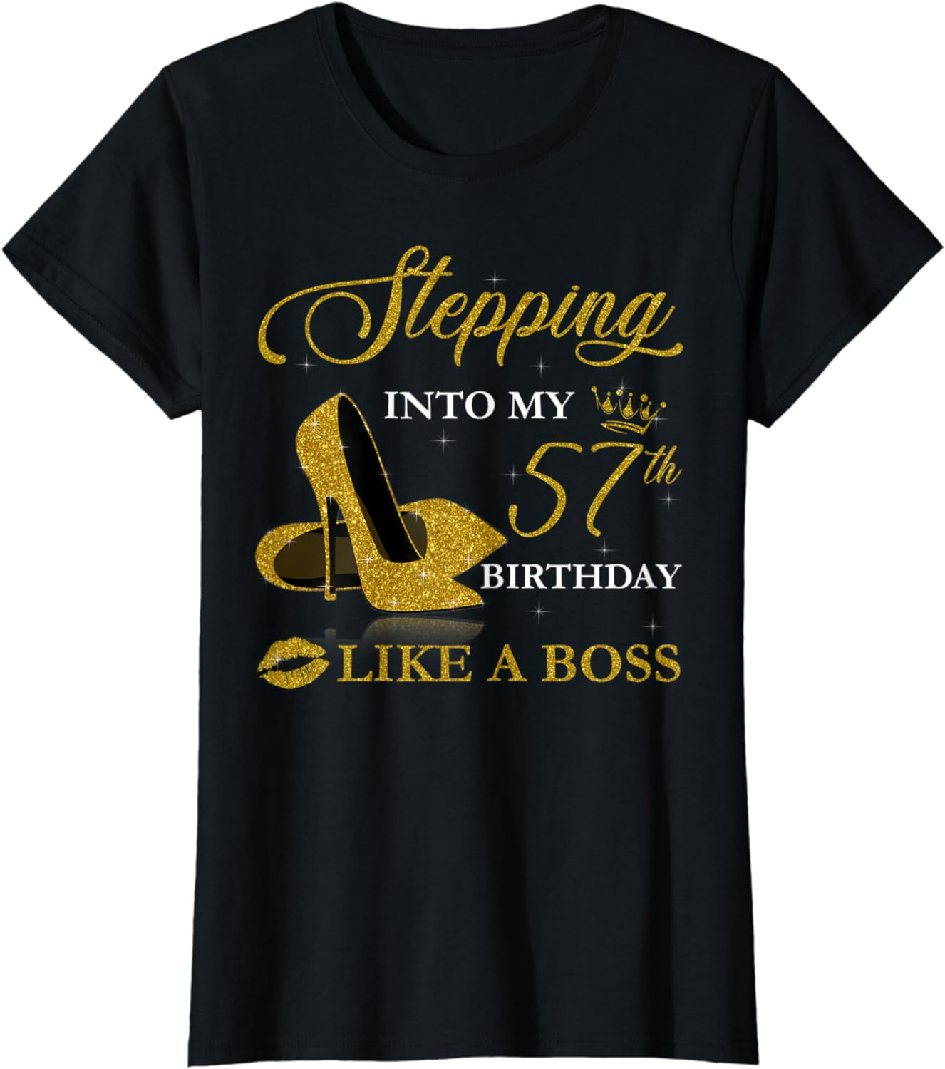 Womens Stepping Into My 57th Birthday Like A Boss For 57 Years Old T-Shirt