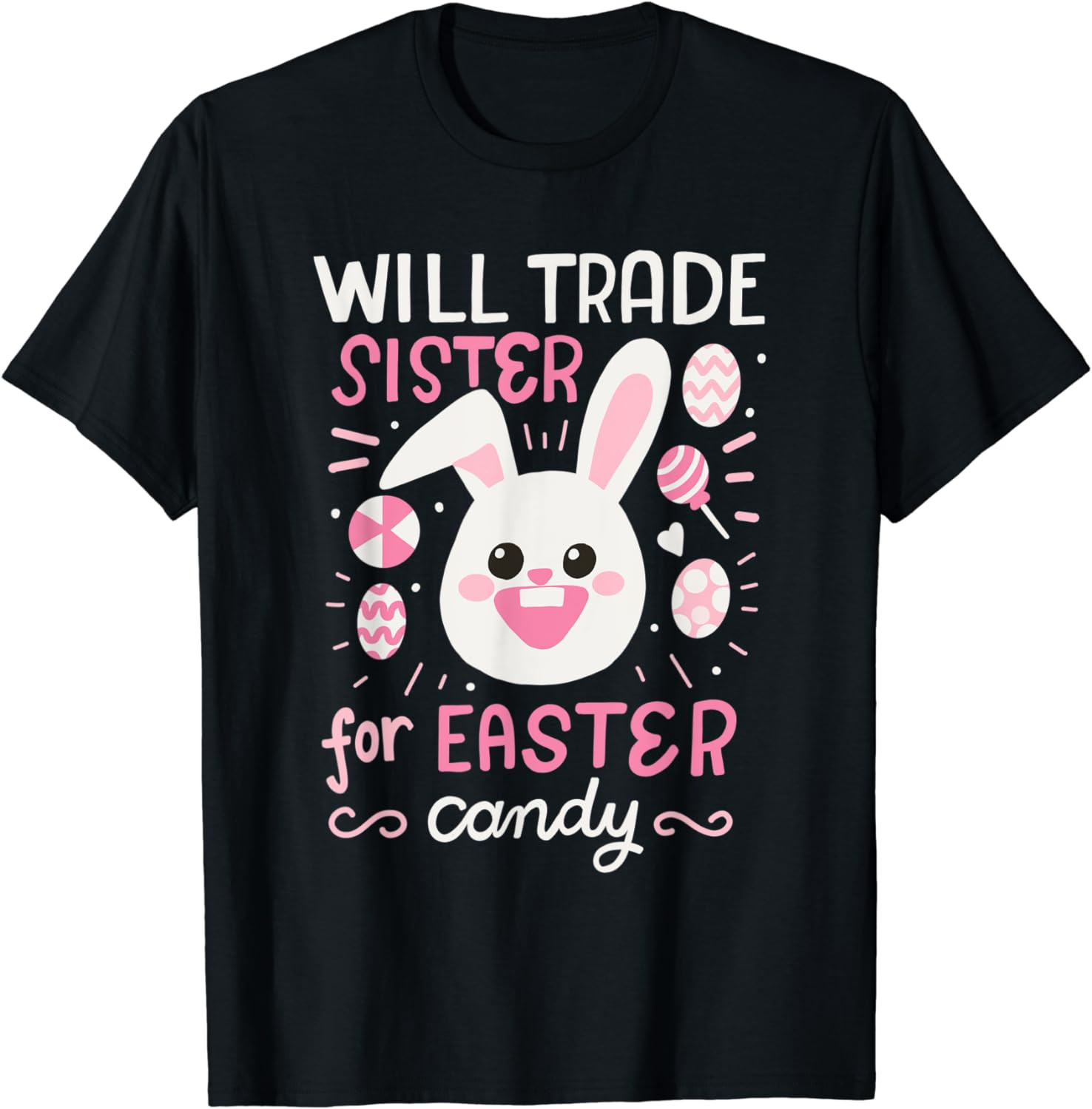 Will Trade Brother For Easter Candy Girls Kids Easter T-Shirt