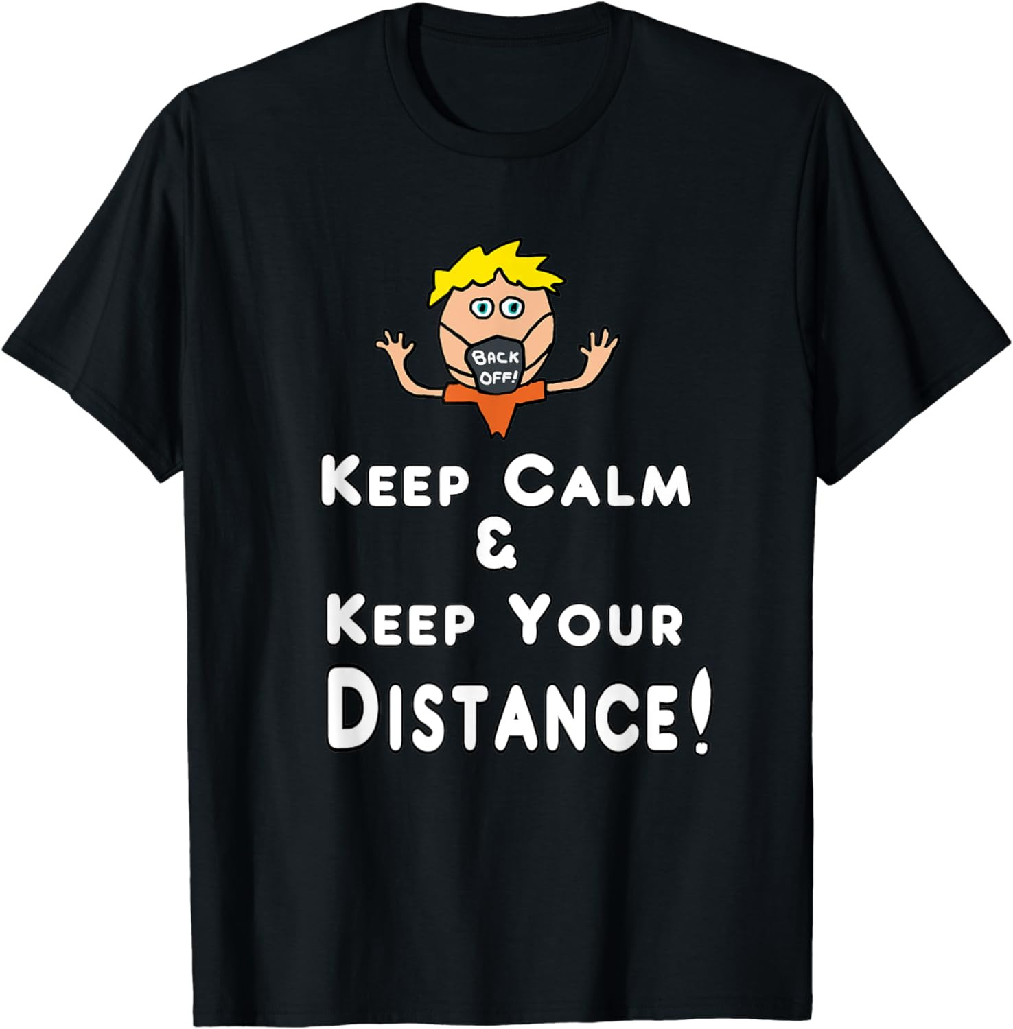 Social Distancing Keep Calm And Keep Your Distance T-Shirt