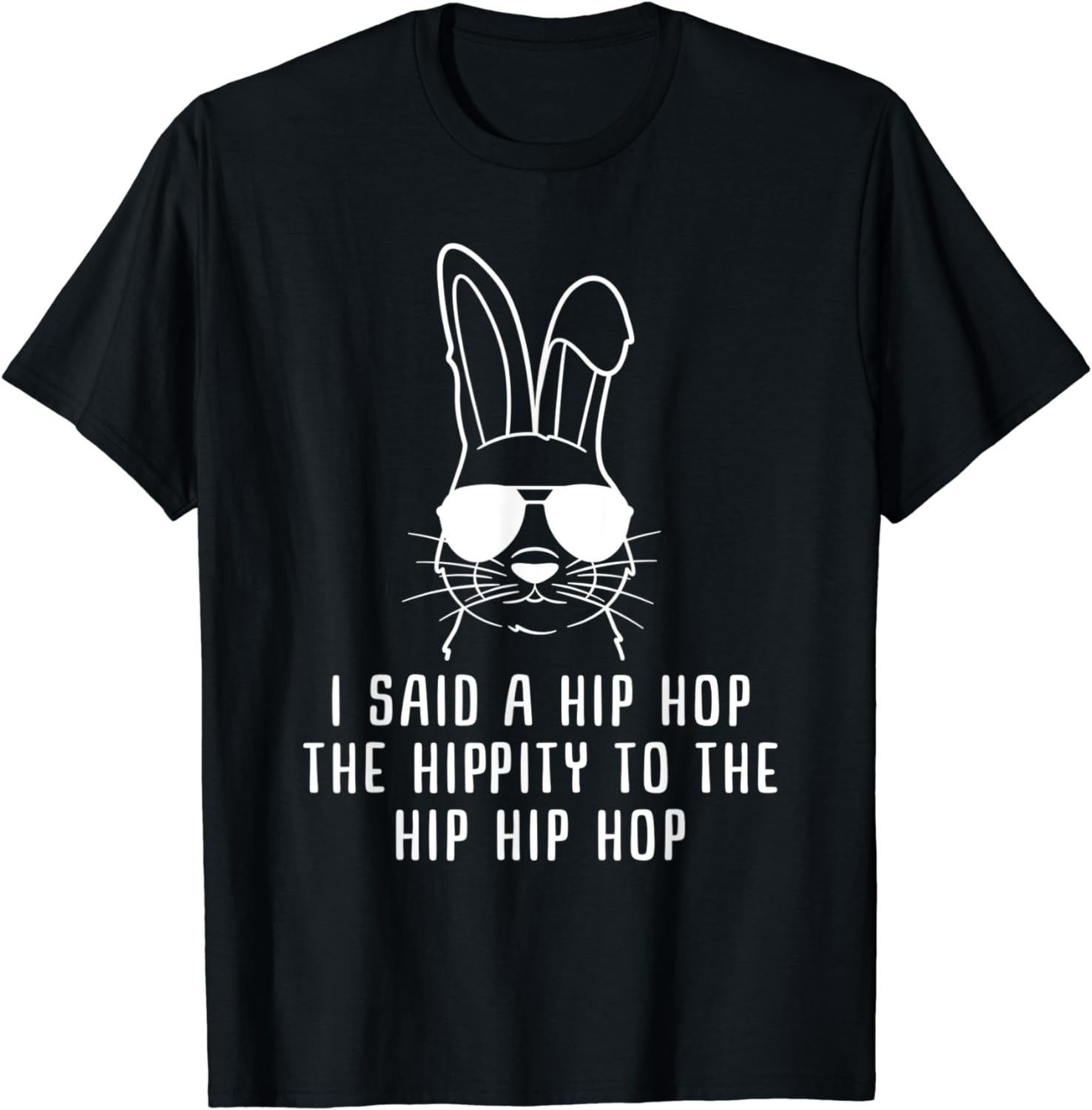 Sunglass Bunny Hip Hop Hippity | Easter Gift | Mens & Womens T-Shirt
