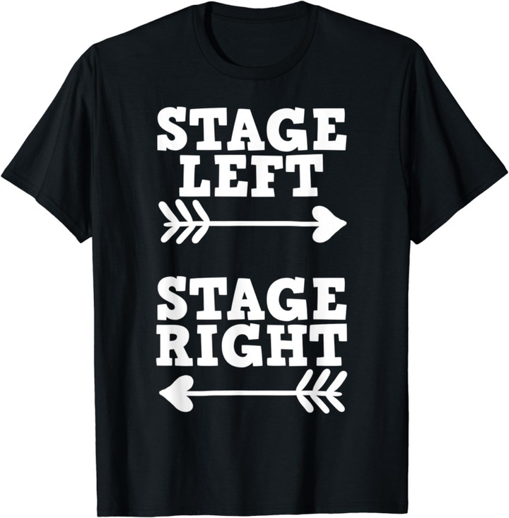Theatre Broadway Musical Stage Actor Actress T-Shirt