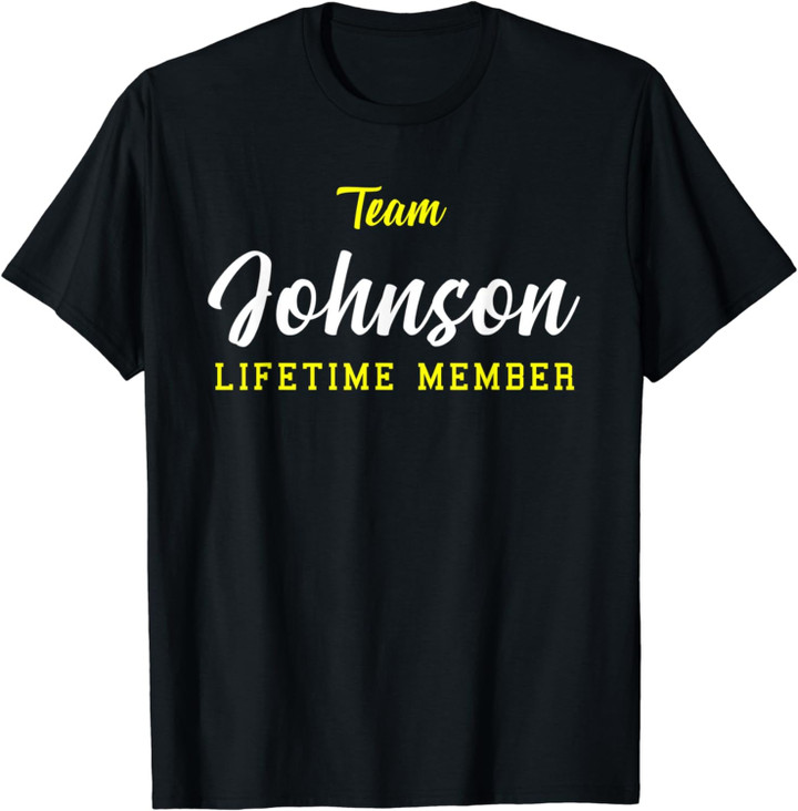 Team Johnson Lifetime Member Surname Birthday Wedding Name T-Shirt