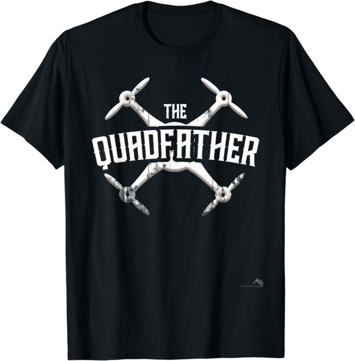 The Quadfather Drone T-Shirt