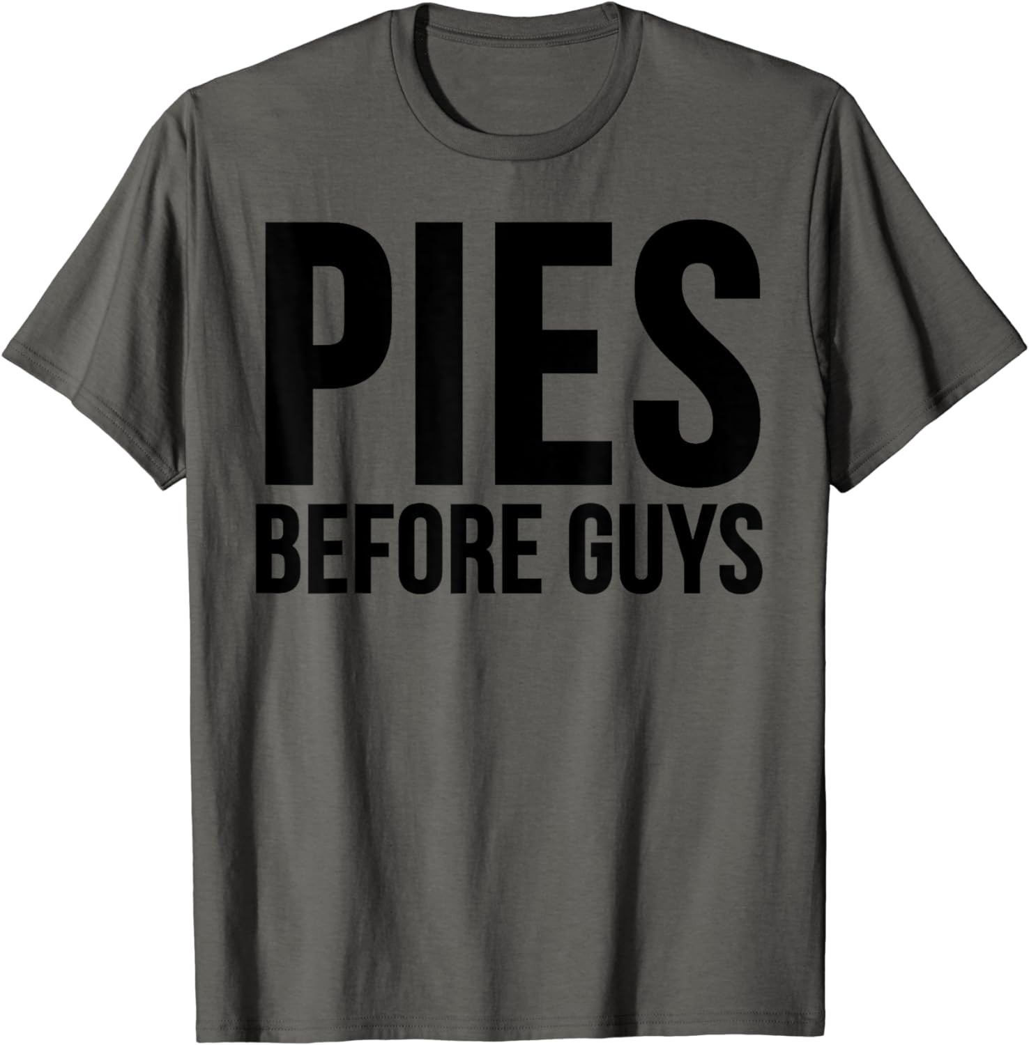 Thanksgiving Funny - Pies Before Guys T-Shirt