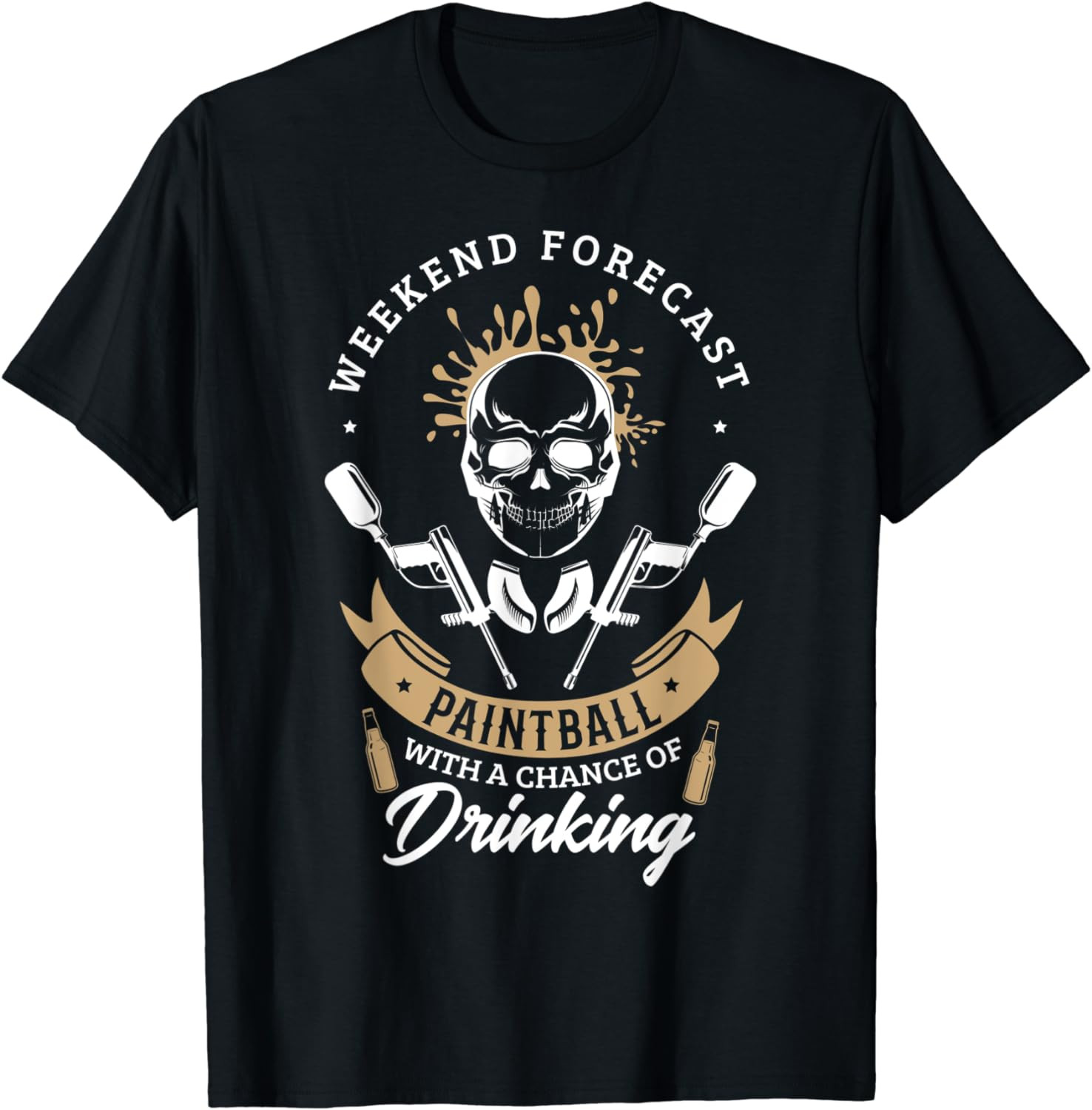 Weekend Forecast Paintball With A Chance Of Drinking T-Shirt