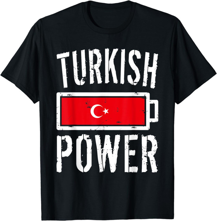 Turkey Flag | Turkish Power Battery Proud Tee T-Shirt
