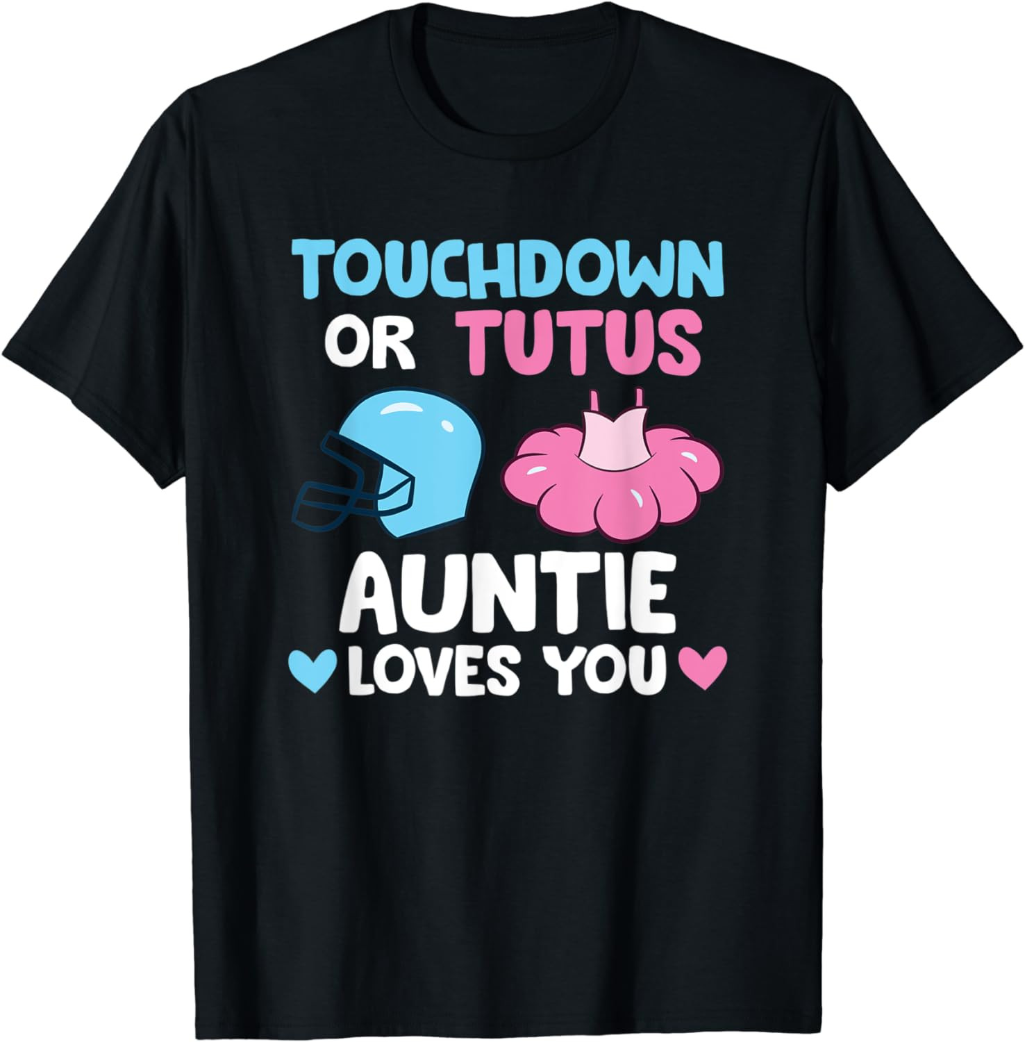 Touchdown Or Tutus Auntie Loves You Matching Gender Reveal T-Shirt