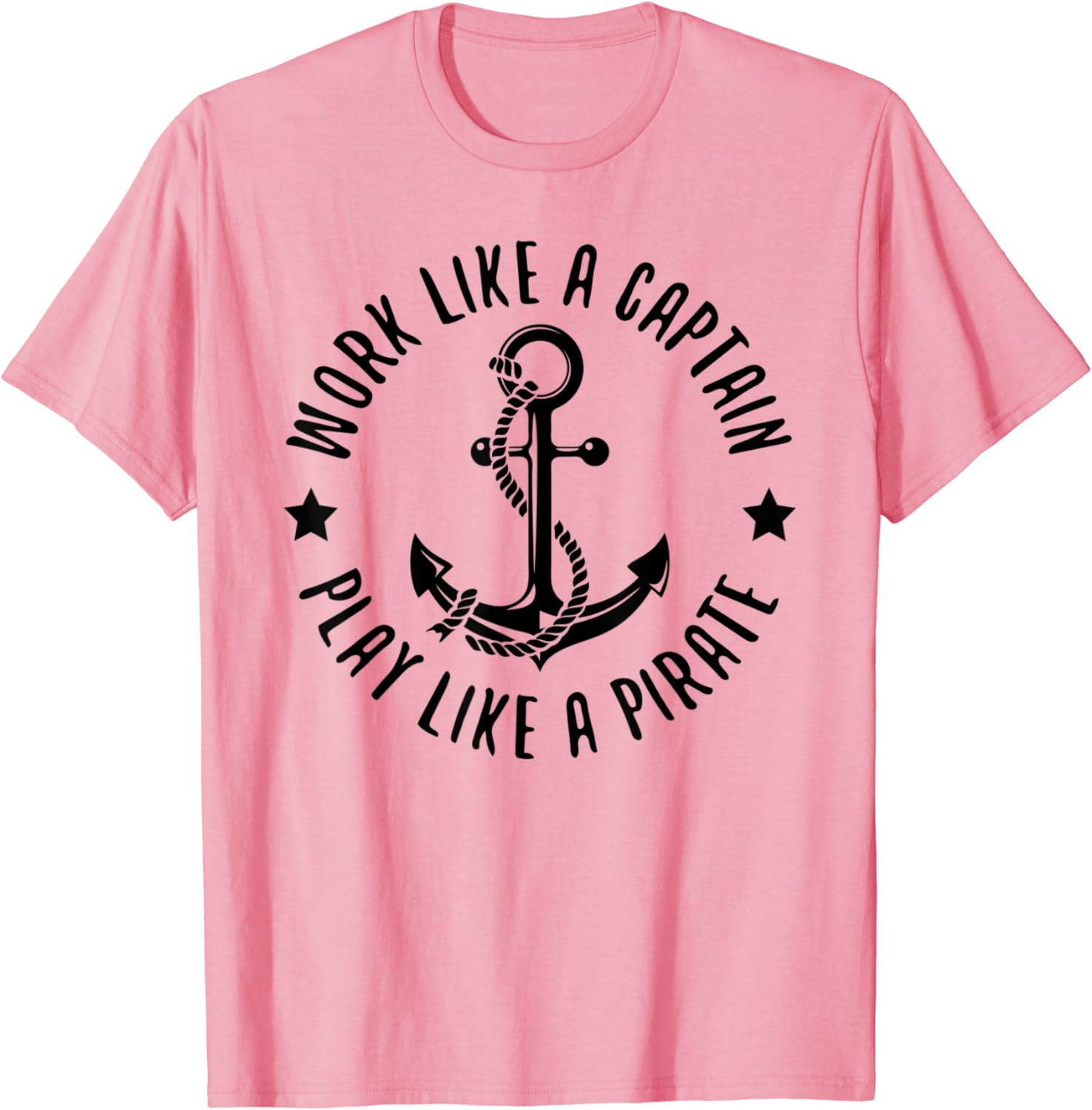 Work Like A Captain Play Like A Pirate Tshirt Anchor T Shirt