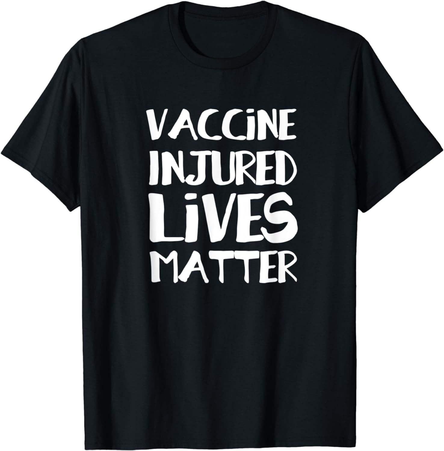 Vaccine Injured Lives Matter T-Shirt