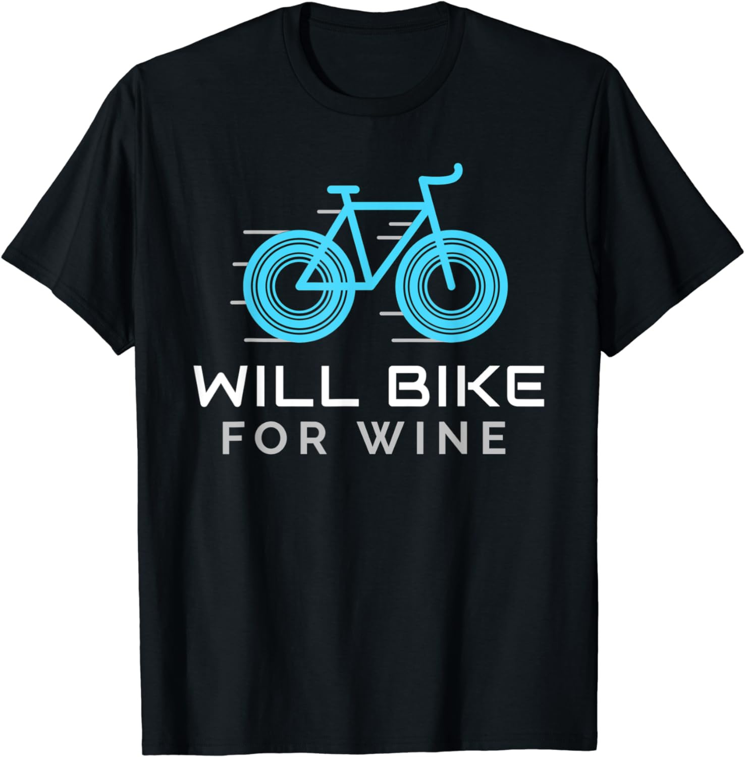 Will Bike For Wine Cycling Funny Bike Lover Cyclist T-Shirt