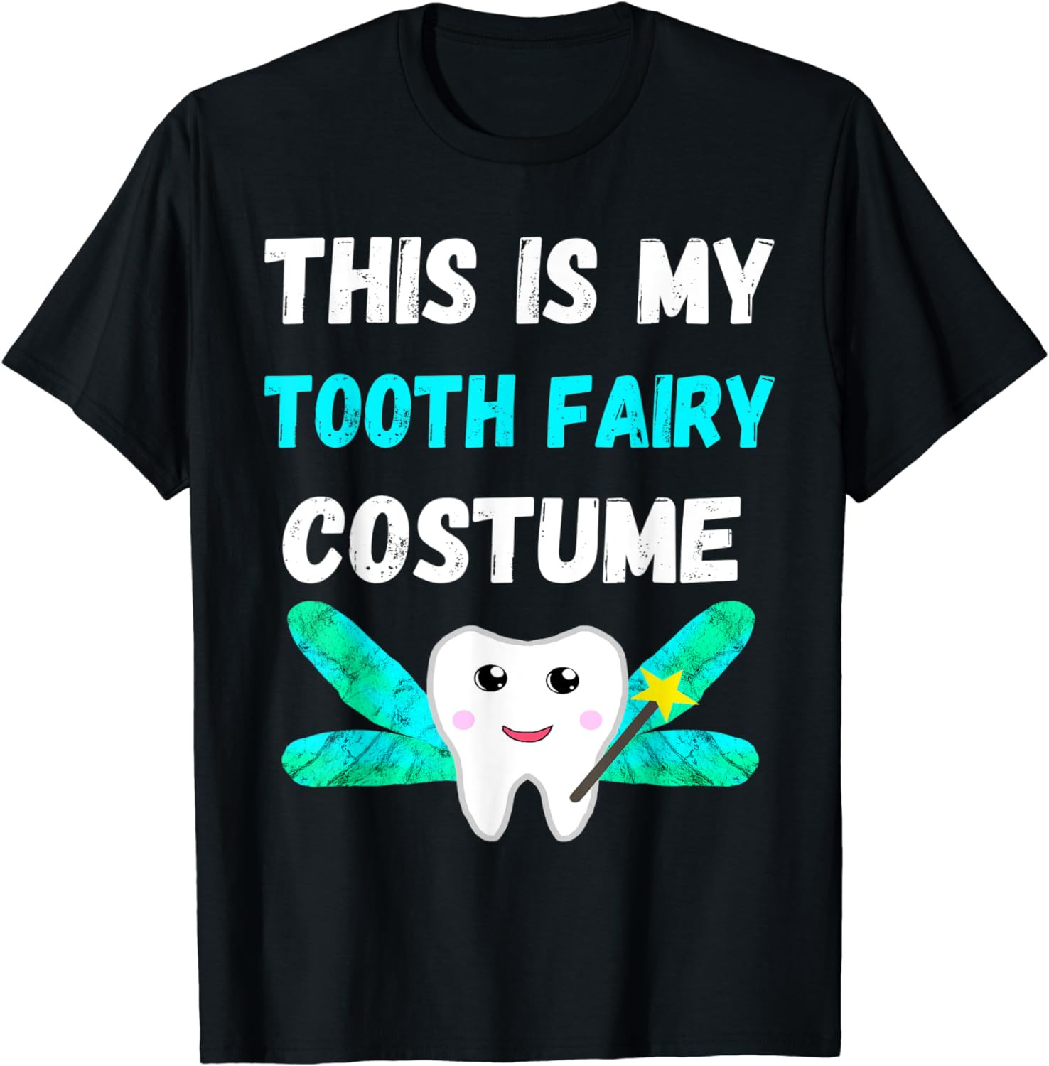 This Is My Tooth Fairy Costume Dental Hygienist Oral Hygiene T-Shirt