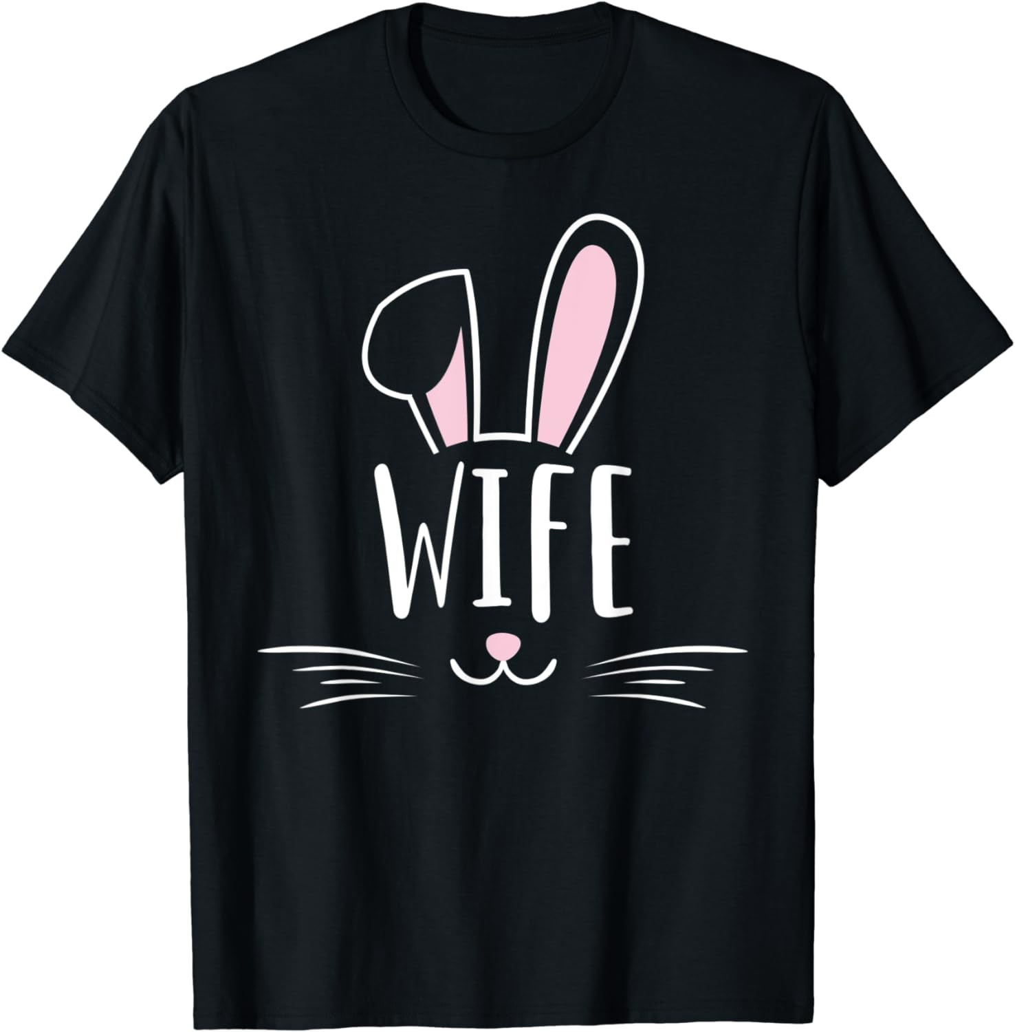 Wife Bunny Rabbit Face Family Group Easter Mother's Day T-Shirt
