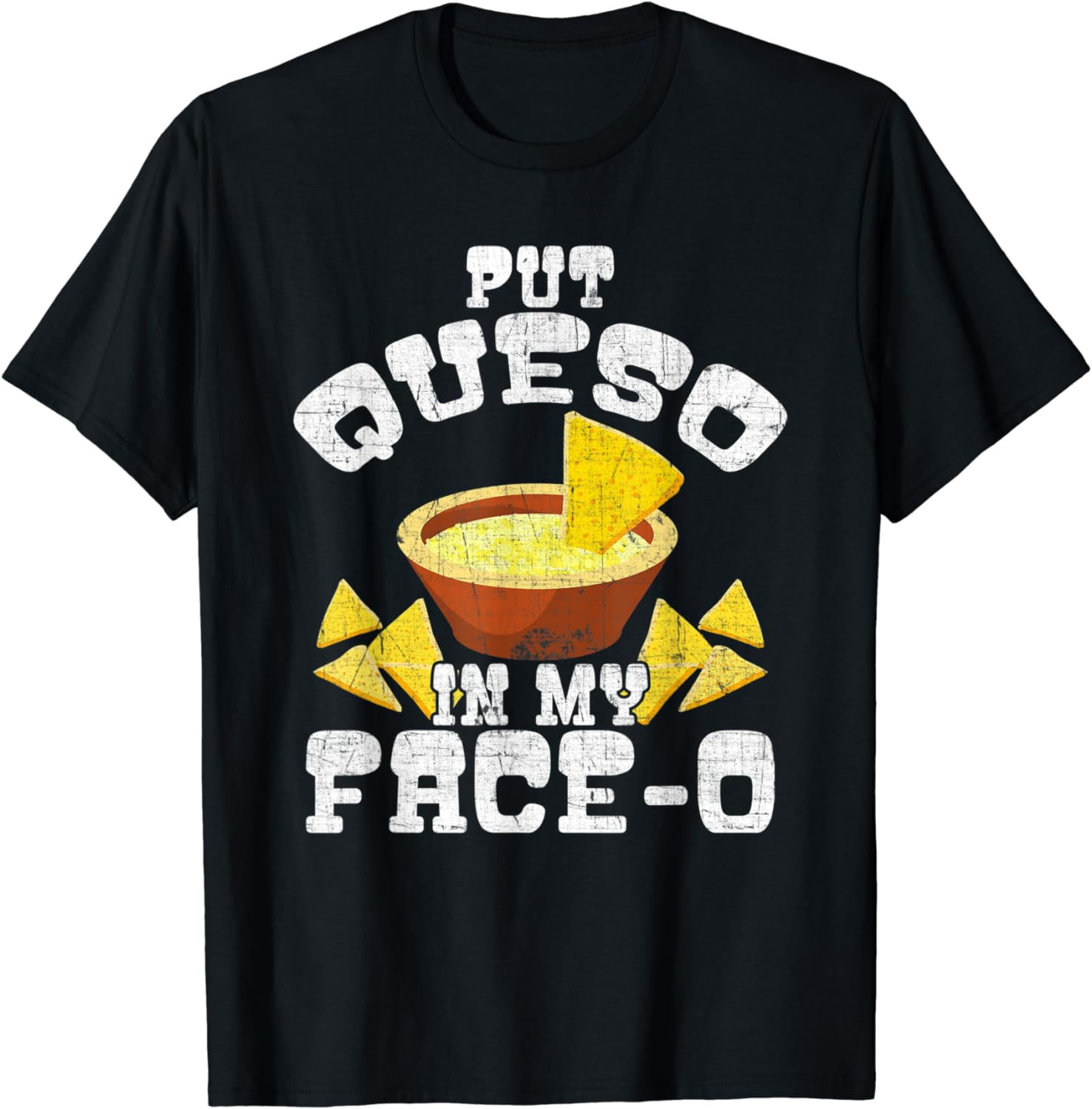 Vintage Queso In My Face-O T-Shirt