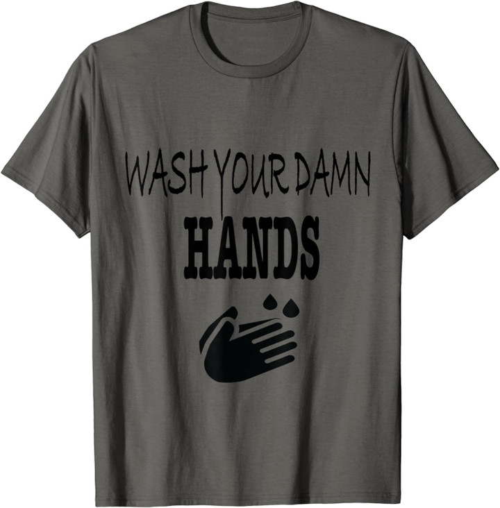 Wash Your Hands Tshirt Tee Tshirt T-Shirt