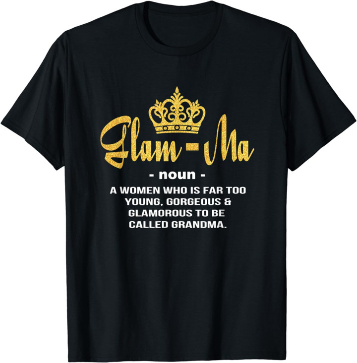 Glamma Called Grandma Funny Grandmother Definition T-Shirt