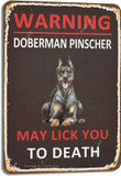 Warning Doberman Pinscher May Lick You To Death Tin 8X12 Inch Vintage Look Decoration Plaque Sign for Home Room Garden Farmhosue
