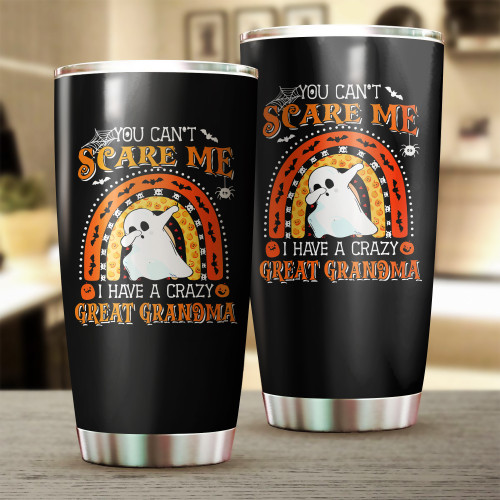 You Can't Scare Me I Have A Crazy Great Grandma Tumbler Funny Ghost Halloween Gift Ideas