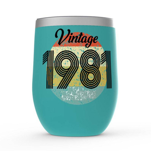 40th Birthday wine tumbler, vintage 1981 wine tumbler, Born in 1981 Birthday, Birthday Gift For 40th Birthday