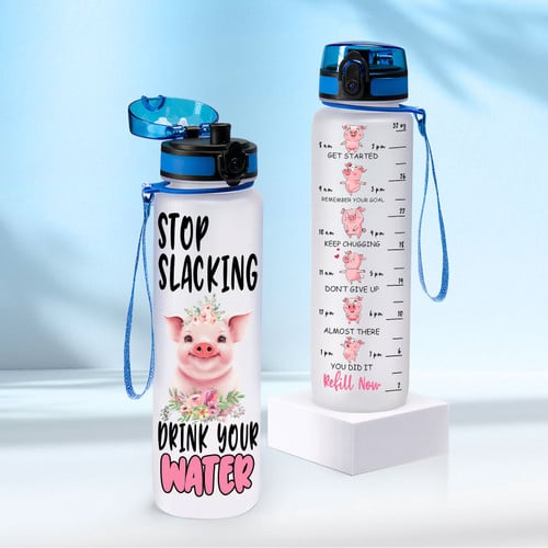Stop Slacking Drink Your Water Water Tracker Bottle