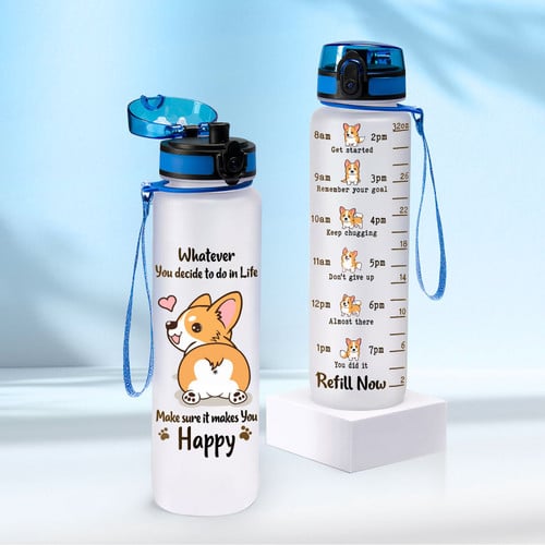Whatever You Decide To Do In Life Make Sure It Makes You Happy Water Tracker Bottle