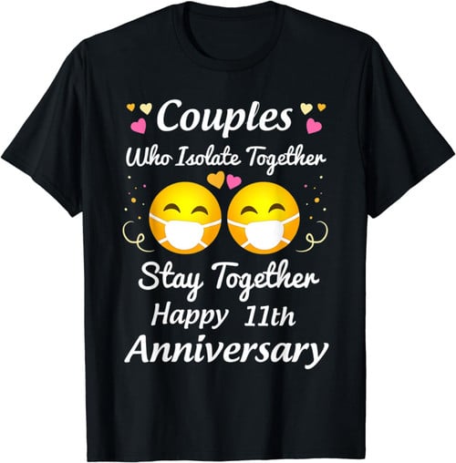 11th Wedding Anniversary Quarantined Gifts Men Women Couple T-Shirt