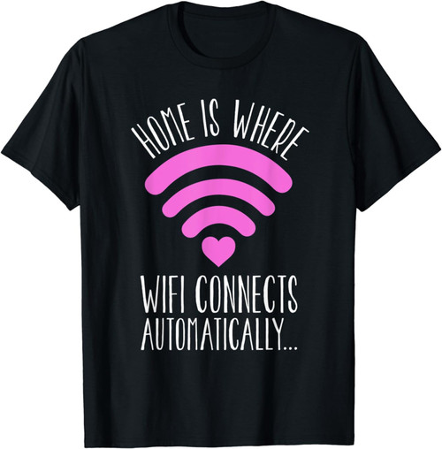 Zuhause Ist, Wo Wifi Automatisch Verbindet - Wifi Heart Pink T-Shirt
