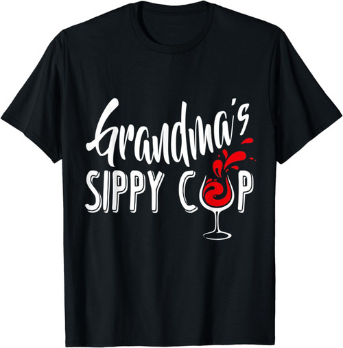 Grandma's Sippy Cup Love To Drink Wine T-Shirt