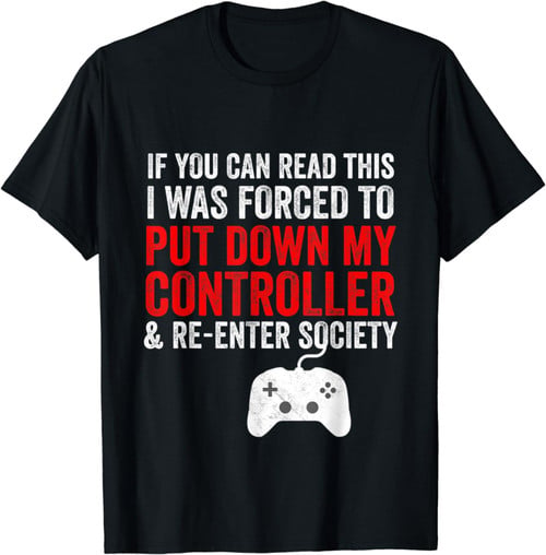 Funny Video Game Gift For Gamer | Computer Gaming Joke T-Shirt