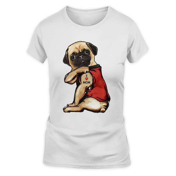 Pug Ladies T-shirt - I Love Mom