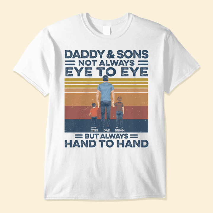 Daddy And Sons, Daughter Not Always Eye To Eye - Personalized Shirt - Birthday, Father's Day Gift For Father, Daddy, Dad, Grandpa - White