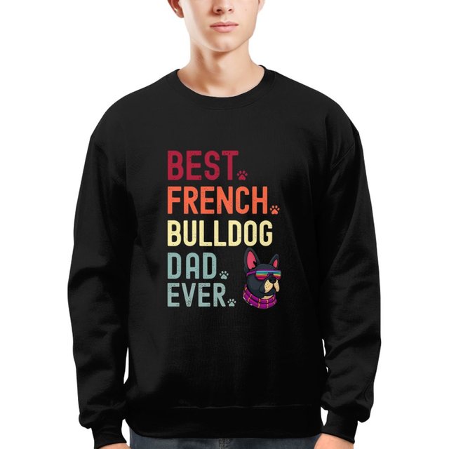 Best French Bulldog Dad Ever Sweatshirt