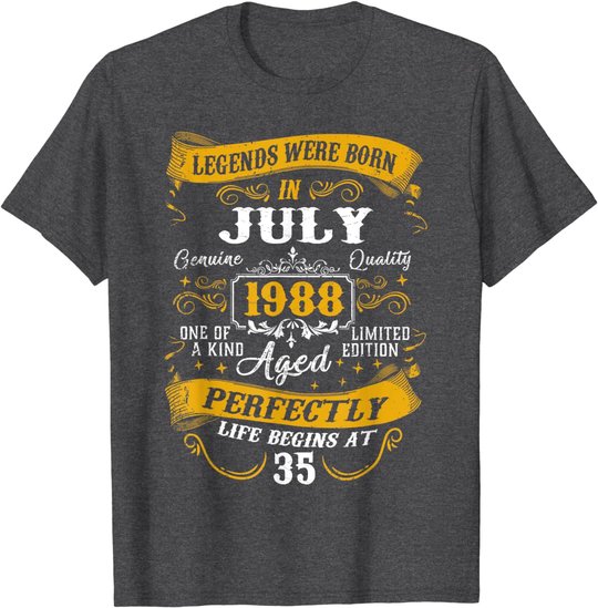 35th Birthday Gift 35 Years Old Legends Born July 1988 T-Shirt