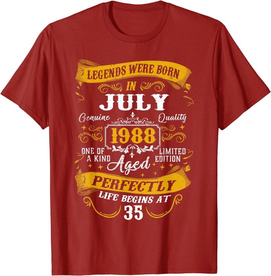 35th Birthday Gift 35 Years Old Legends Born July 1988 T-Shirt