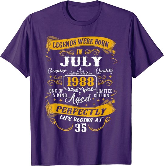 35th Birthday Gift 35 Years Old Legends Born July 1988 T-Shirt