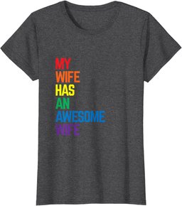 My Wife Has An Awesome Wife Funny Lesbian Wedding Gift T-Shirt
