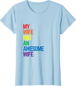 My Wife Has An Awesome Wife Funny Lesbian Wedding Gift T-Shirt