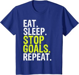 Eat Sleep Stop Goals Repeat Sports Gift T-Shirt
