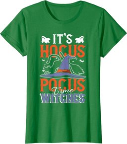 Halloween It's Hocus Pocus Time Witches Girls Ladies Women T-Shirt