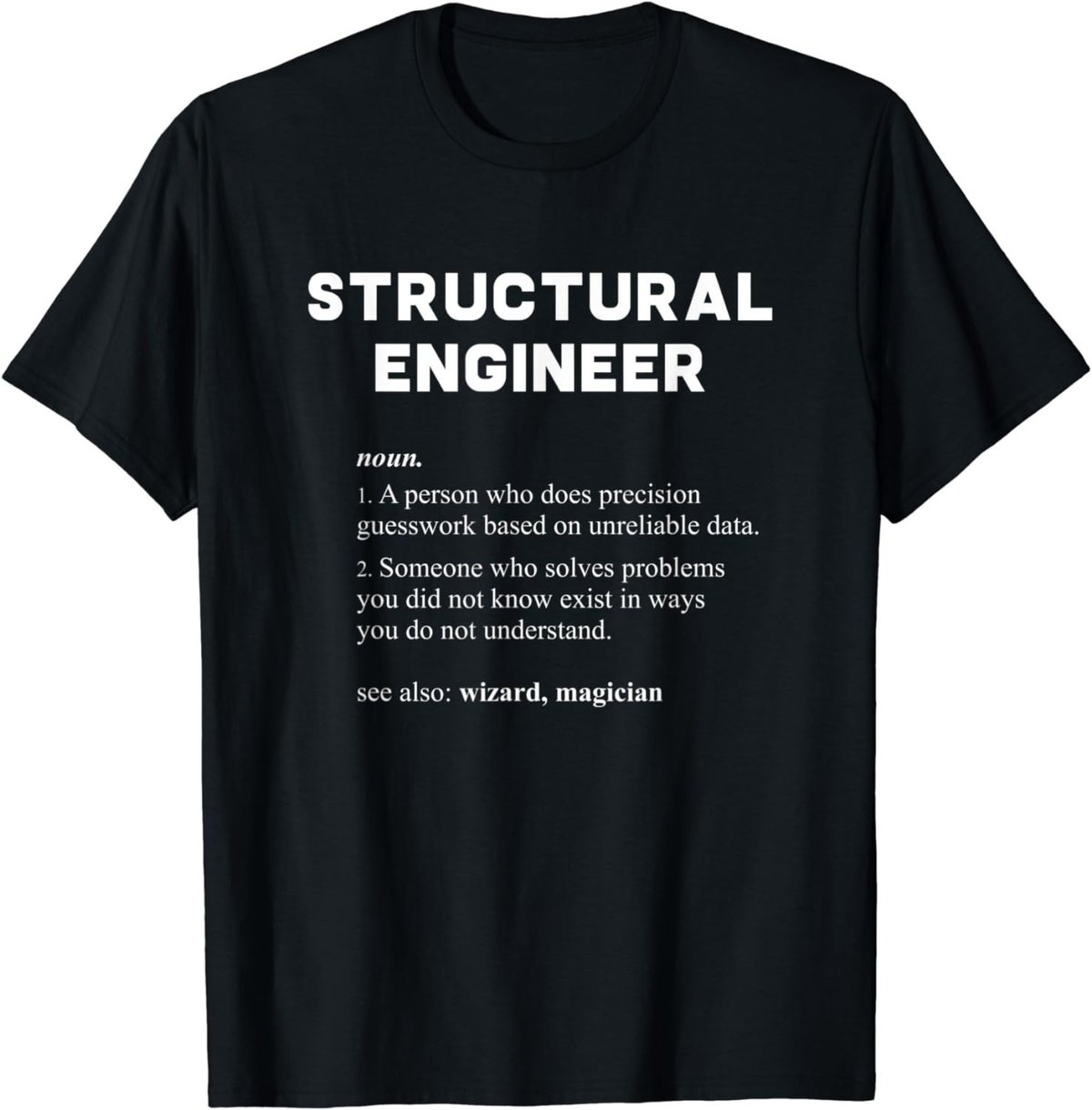 Structural Engineer - Funny Dictionary Definition T-Shirt