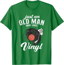 Just an old man who loves vinyl - turntable vinyl record T-Shirt