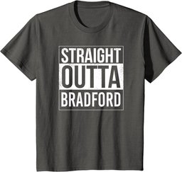 Straight Outta Bradford - UK England Hometown City T-Shirt