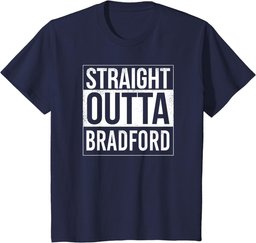 Straight Outta Bradford - UK England Hometown City T-Shirt