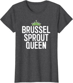 Brussel Sprout Queen Vegan Vegetable Lover Gift T-Shirt