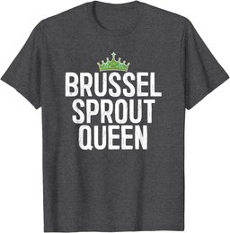 Brussel Sprout Queen Vegan Vegetable Lover Gift T-Shirt