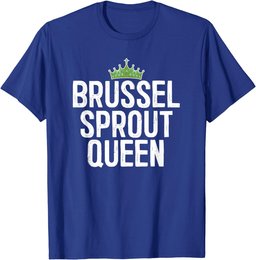 Brussel Sprout Queen Vegan Vegetable Lover Gift T-Shirt